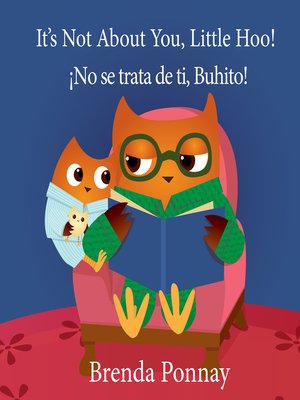 cover image of It's Not About You, Little Hoo! / ¡No se trata de ti, Buhito! 